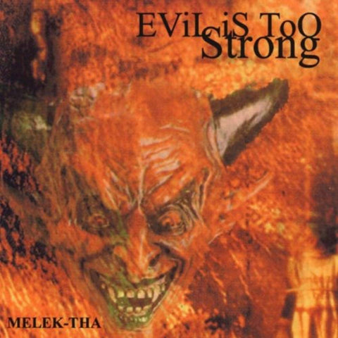 Evil Is to Strong [Audio CD] Melek-Tha