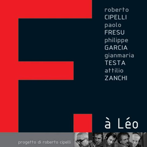 F a Leo [Audio CD] Roberto Cipelli & Friends