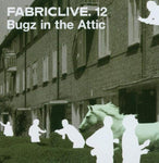 Fabriclive.12 [Audio CD] BUGZ IN THE ATTIC