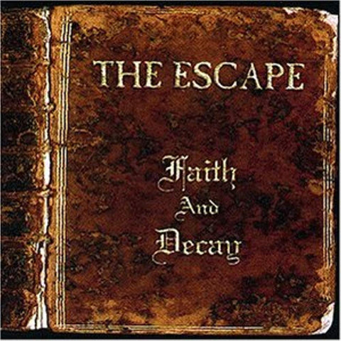 Faith and decay (1999) [Audio CD] Escape,the