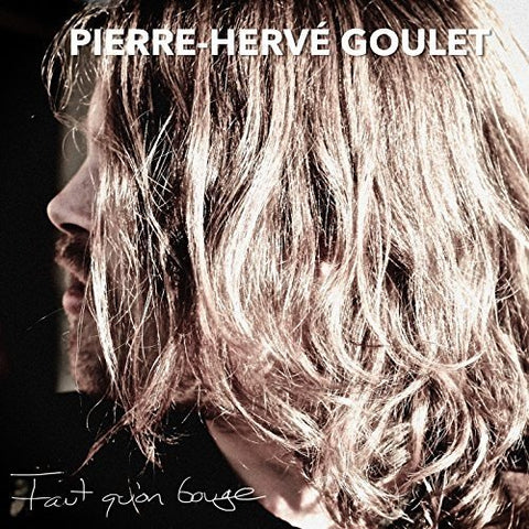 Faut Qu'On Bouge [Audio CD] Pierre-Herve Goulet