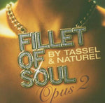 Fillet of Soul: Opus 2 [Audio CD] DJ Cam & Tassel and Naturel