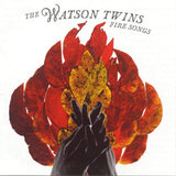 Fire Songs [Audio CD] Watson Twins