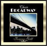 Forever Gold: Classic Broadway [Audio CD] Various Artists