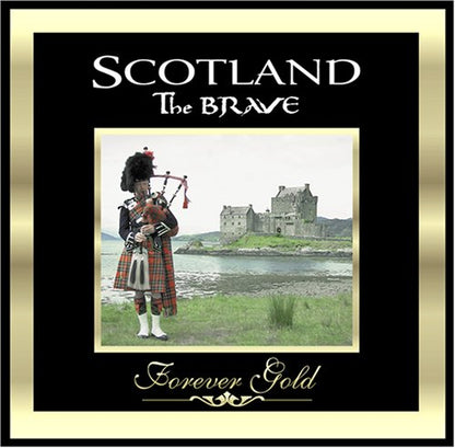Forever Gold: Scotland the Brave [Audio CD] Various Artists