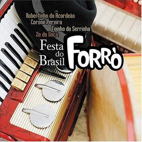 Forro: Festa Do Brasil [Audio CD] Do Acordeao, Robertinho