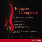 François Dompierre: Concertango Grosso [Audio CD] Louise Bessette; Kerson Leong; Denis Plante; Richard Capolla; Orchestre de chambre Appassionata and Daniel Myssyk
