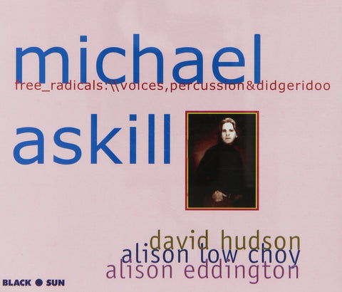 Free Radicals: Voice Percussion & Didgeridoo [Audio CD] Askill, Michael|Choy|Addington