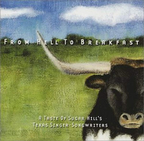 From Hell to Breakfast: A Taste of Sugar Hill's Texas Singer-Songwriters [Audio CD] Various Artists
