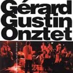 Gérard Gustin Onztet-Live At Lionel Hampton's Jazz Club [Audio CD]