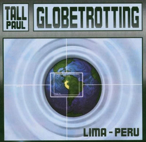 Globetrotting Lima, Peru [Audio CD] Tall Paul