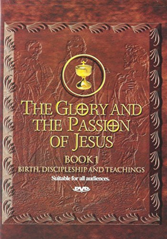 Glory and The Passion of Jesus, Book 1: Birth, Discipleship and Teachings [DVD]