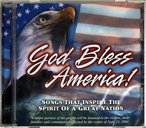 God Bless America! Songs that Inspire the Spirit of a Great Nation [Audio CD] George W Bush; George Pataki and Rudolph Giuliani