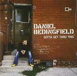 Gotta Get Thru This [Audio CD] BEDINGFIELD,DANIEL