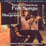 Greatest American folk songs in the tradition of bluegrass [Audio CD] Blue Ridge Mountaineers