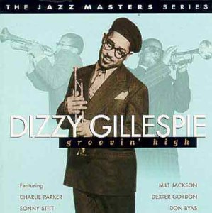 Groovin High [Audio CD] Gillespie, Dizzy