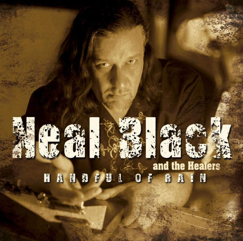 Handful of Rain [Audio CD] Neal Black / The Healers