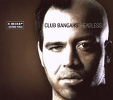 Headless [Audio CD] CLUB BANGAHS