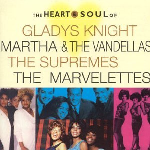 Heart & Soul: Gladys Knight/Supremes/Marvelletes [Audio CD] Various Artists