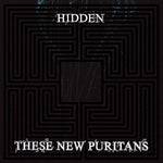 Hidden [Audio CD] THESE NEW PURITANS