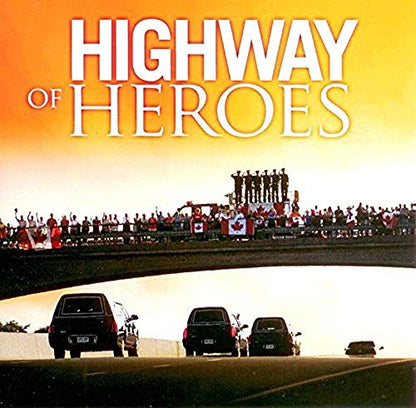 Highway of Heroes [Audio CD] Bob Reid; Blair Packham; Paul Delong; Mike Pellarin; Curtis Reid and Michael Zweig