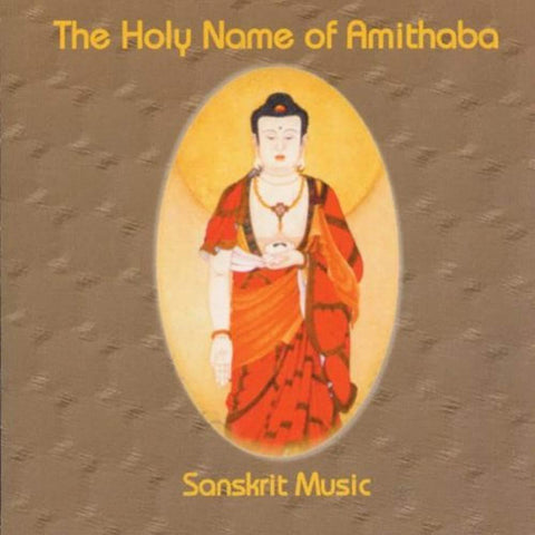 Holy Name Of Amithaba [Audio CD] VARIOUS ARTISTS