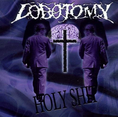 Holy Shit [Audio CD] Lobotomy