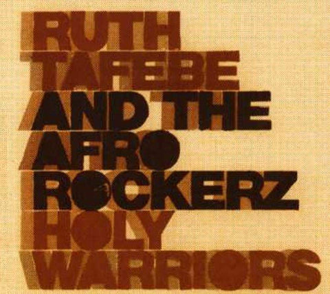 Holy Warriors [Audio CD] Tafebe, Ruth & the Afrorockerz