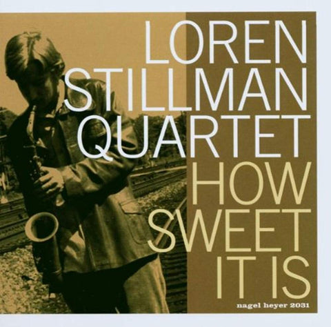 How Sweet It Is [Audio CD] Stillman, Loren Quartet