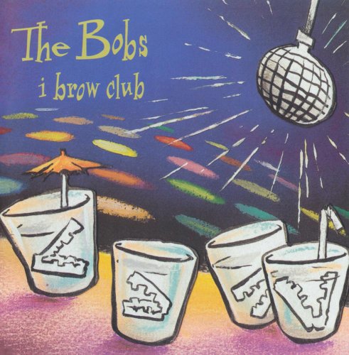 I Brow Club [Audio CD] BOBS