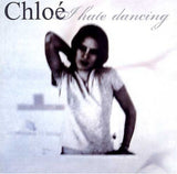 I Hate Dancing [Audio CD] CHLOE