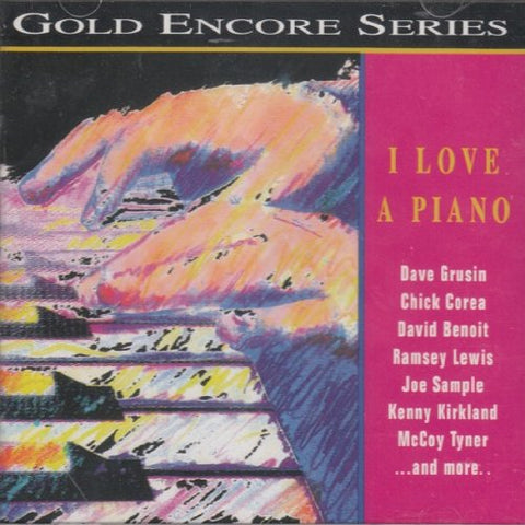 I Love a Piano (Gold Encore Series) [Audio CD] Dave Grusin; Chick Corea; Dave Benoit; Ramsey Lewis; Kenny Kirkland and Joe Sample