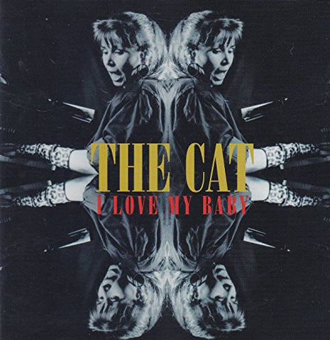 I love my baby [Audio CD] The Cat