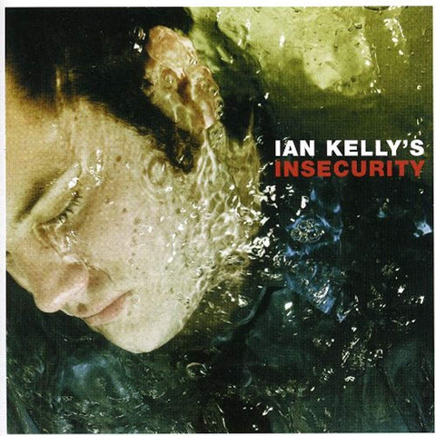 Ian Kelly's Insecurity [Audio CD] Kelly, Ian