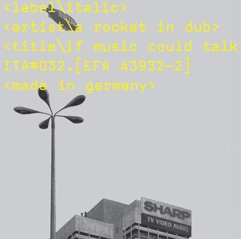 If music could talk [Audio CD] A Rocket In Dub