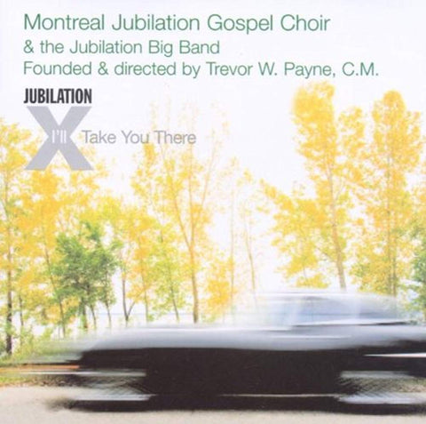 I'll Take You There [Audio CD] Montreal Jubilation Gospel Choir