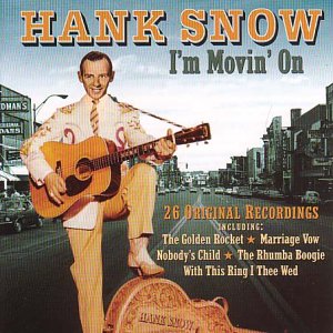I'm Movin' On [Audio CD] Snow, Hank