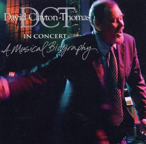 In Concert: A Musical Biography [Audio CD] David Clayton-Thomas
