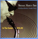 In The Center Of It All [Audio CD] Michael Marcus Trio