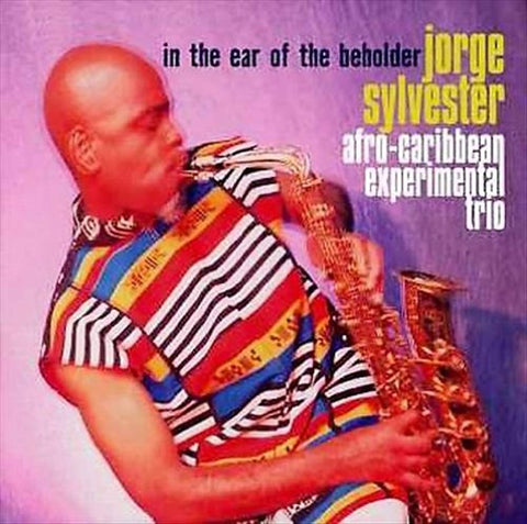 In the Ear of the Beholder [Audio CD] SYLVESTER,JORGE