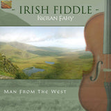 Irish Fiddle:Man From The West [Audio CD] FAHY KIERAN
