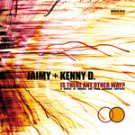 Is There Any Way? [Audio CD] Jaimy & Kenny D