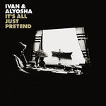 It'S All Just Pretend [Audio CD] Ivan & Alyosha