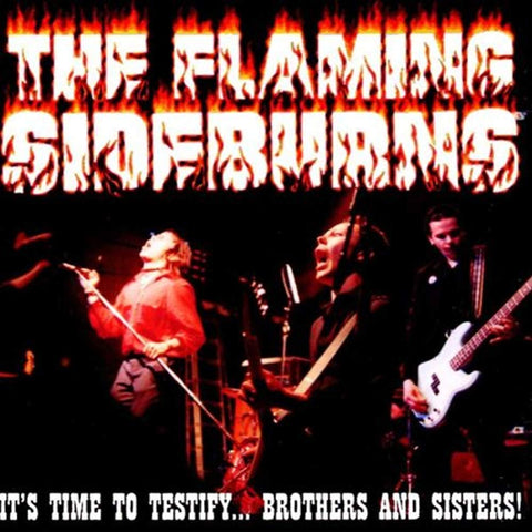 It's Time to Testify Brothers & Sisters [Audio CD] Flaming Sideburns