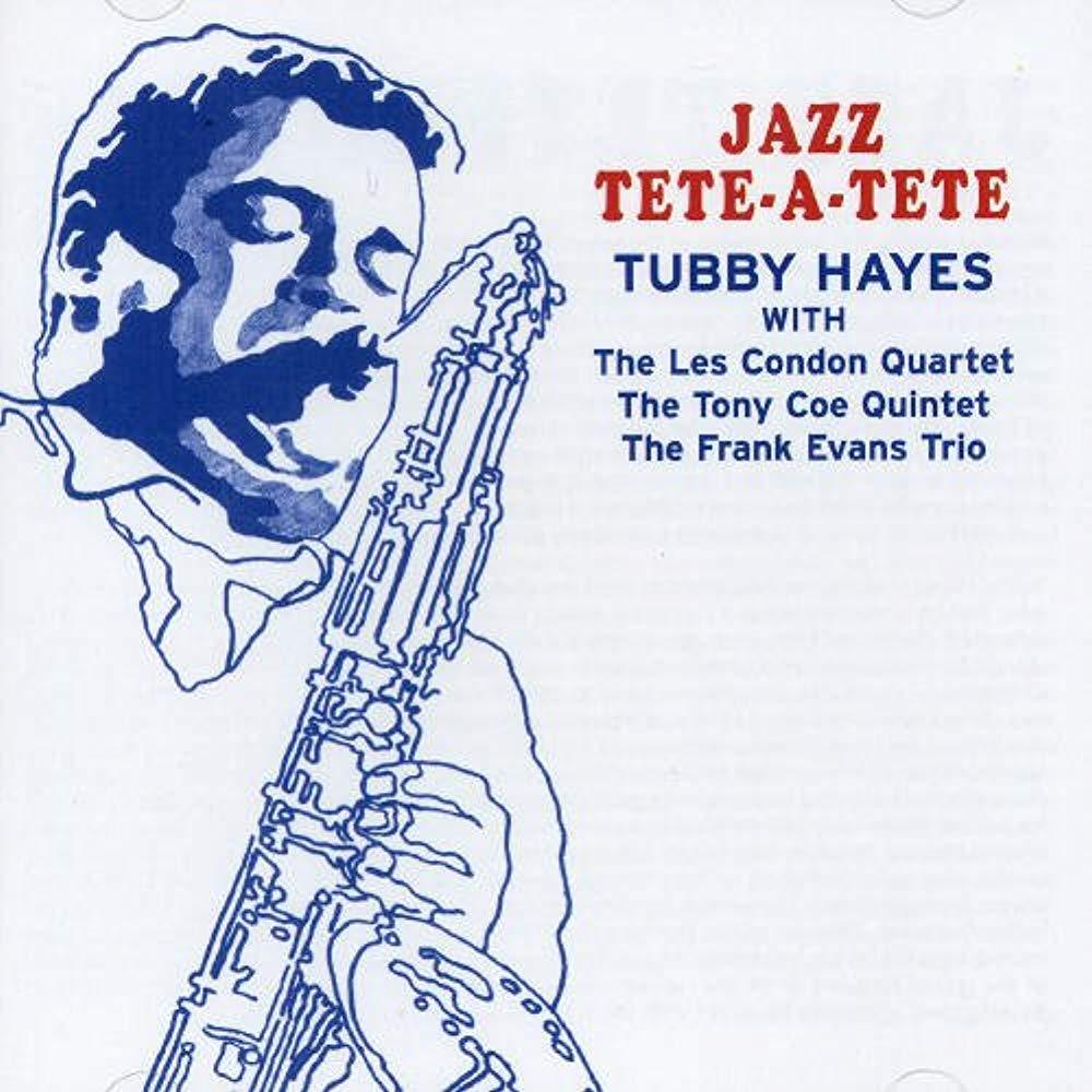 Jazz Tete-A-Tete [Audio CD] Hayes, Tubby; Les Condon; Tony Coe and Frank E