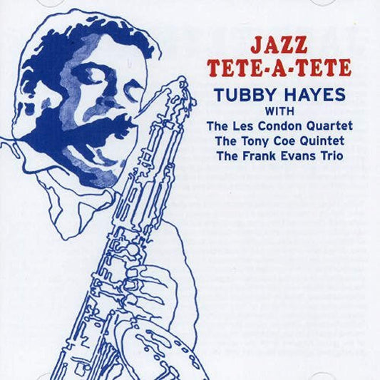Jazz Tete-A-Tete [Audio CD] Hayes, Tubby; Les Condon; Tony Coe and Frank E