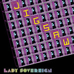 Jigsaw [Audio CD] Lady Sovereign; Ryan Simmonds; Ed Page; Joey Benjamin; Medasyn; Lukasz "Dr. Luke" Gottwald; Benjamin Levin; Gabriel Olegavich and Robert Smith