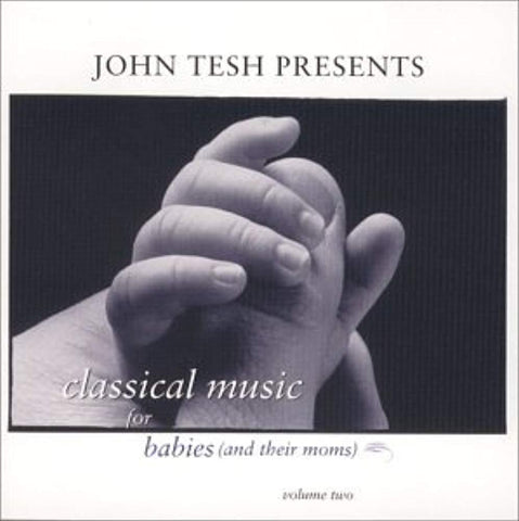 John Tesh Presents Classical Music for Babies (And Their Moms) Vol. 2 [Audio CD] Tesh, John Presents and John Tesh Presents