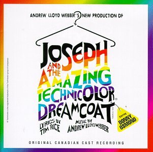 Joseph And The Amazing Technicolor Dreamcoat (1992 Canadian Cast) [Audio CD] Webber, Andrew Lloyd and Rice, Tim
