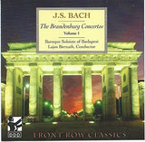 J.S. Bach: The Brandenburg Concertos, Volume 1 [Audio CD] J.S. Bach; Lajos Bernath and Baroque Solists of Budapest